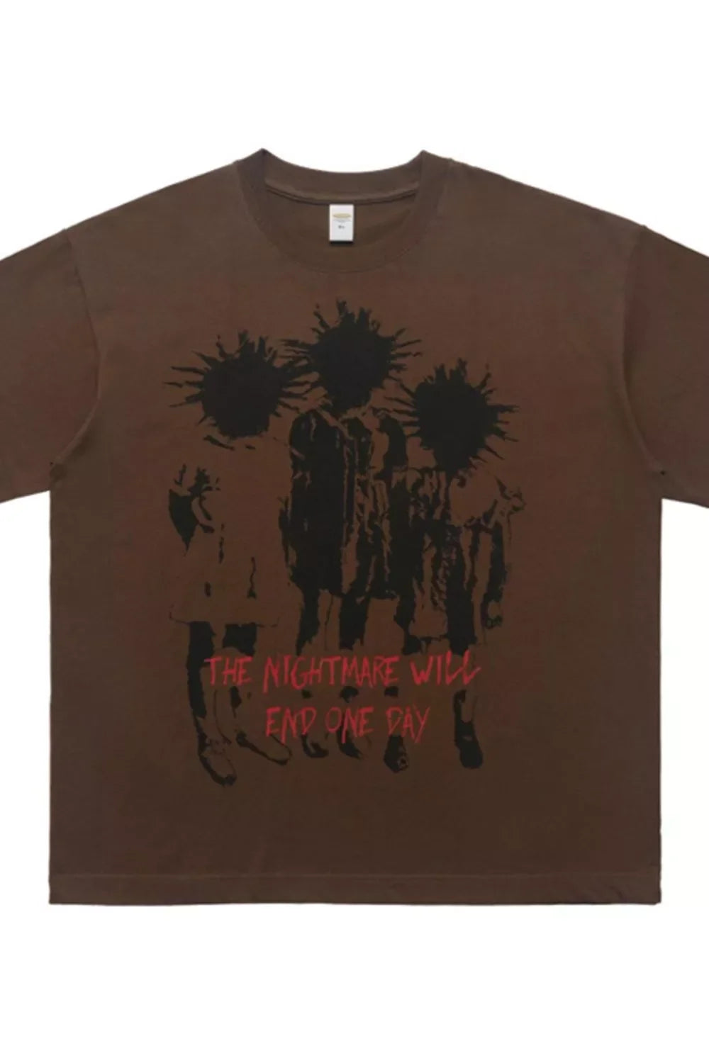 Brown streetwear t-shirt with graphic art and red text saying 'The nightmare will end one day'.